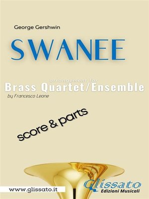 cover image of Swanee--Brass Quartet/Ensemble (score & parts)